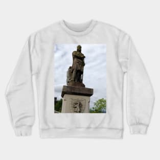 Robert The Bruce Statue At Stirling Castle Crewneck Sweatshirt